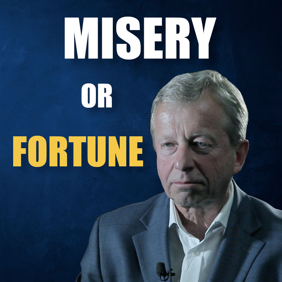 Misery or Fortune