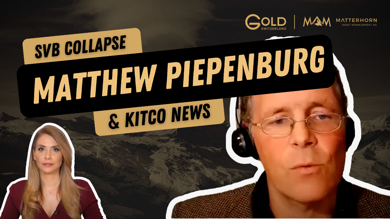 SVB news Matthew Piepenburg and Kitco News